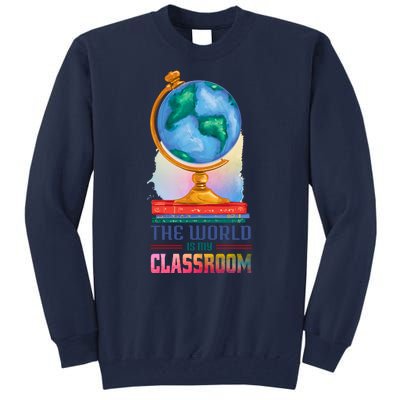 The World Is My Classroom Globe Tall Sweatshirt