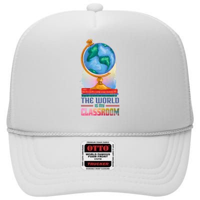 The World Is My Classroom Globe High Crown Mesh Back Trucker Hat