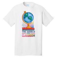 The World Is My Classroom Globe Tall T-Shirt