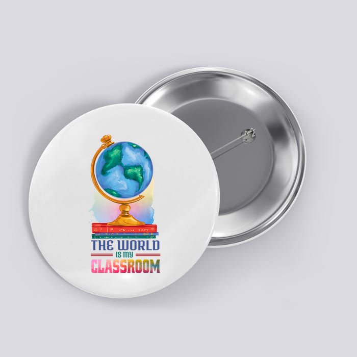 The World Is My Classroom Globe Button