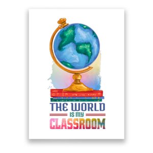 The World Is My Classroom Globe Poster