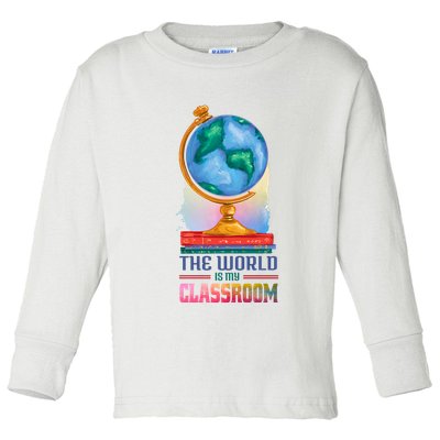 The World Is My Classroom Globe Toddler Long Sleeve Shirt