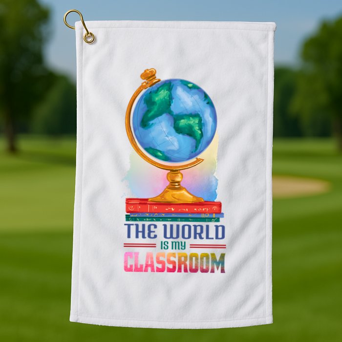 The World Is My Classroom Globe Golf Towel