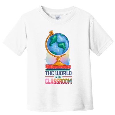 The World Is My Classroom Globe Toddler T-Shirt