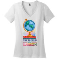 The World Is My Classroom Globe Women's V-Neck T-Shirt