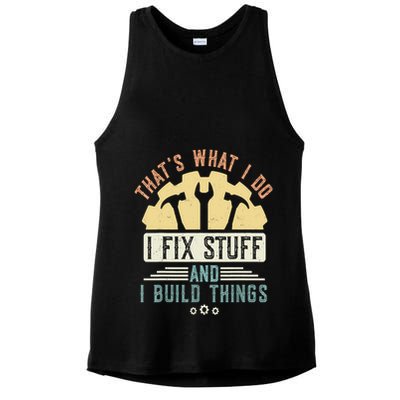 That's What I Do I Fix Stuff And I Build Things Mechanic Ladies PosiCharge Tri-Blend Wicking Tank