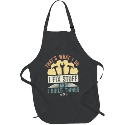 That's What I Do I Fix Stuff And I Build Things Mechanic Apron