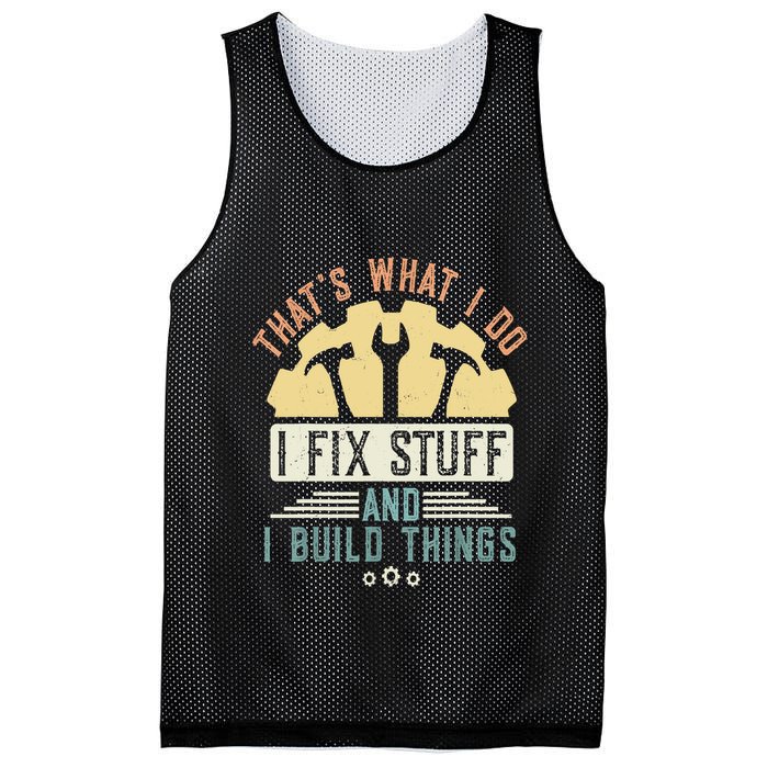 That's What I Do I Fix Stuff And I Build Things Mechanic Mesh Reversible Basketball Jersey Tank