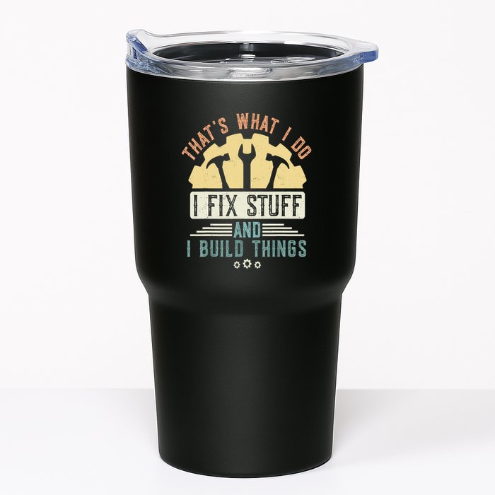 That's What I Do I Fix Stuff And I Build Things Mechanic Tumbler