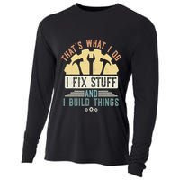 That's What I Do I Fix Stuff And I Build Things Mechanic Cooling Performance Long Sleeve Crew
