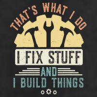 That's What I Do I Fix Stuff And I Build Things Mechanic 25L Jumbo Tote