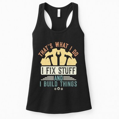 That's What I Do I Fix Stuff And I Build Things Mechanic Womens Tank Top