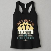That's What I Do I Fix Stuff And I Build Things Mechanic Womens Tank Top