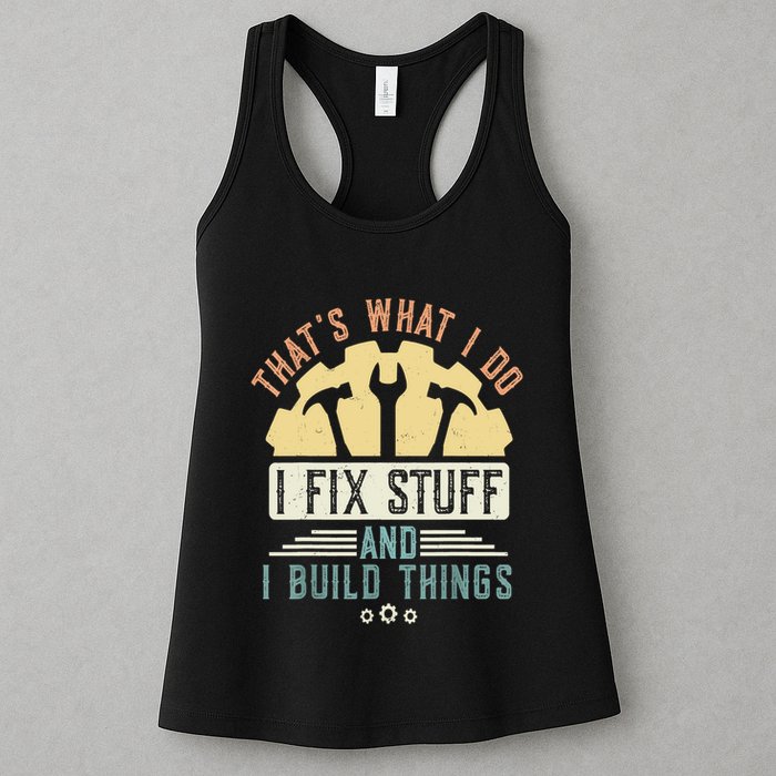 That's What I Do I Fix Stuff And I Build Things Mechanic Womens Tank Top