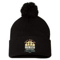 That's What I Do I Fix Stuff And I Build Things Mechanic Pom Pom 12in Knit Beanie