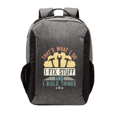 That's What I Do I Fix Stuff And I Build Things Mechanic Vector Backpack
