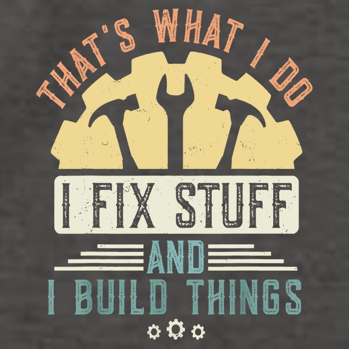 That's What I Do I Fix Stuff And I Build Things Mechanic Vector Backpack