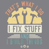 That's What I Do I Fix Stuff And I Build Things Mechanic Full Zip Hoodie