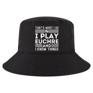 Thats What i Do I Play Eucher And I Know Things Euchre Gamer Cool Comfort Performance Bucket Hat