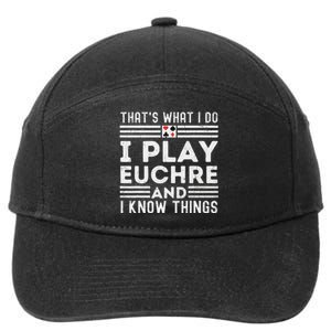 Thats What i Do I Play Eucher And I Know Things Euchre Gamer 7-Panel Snapback Hat