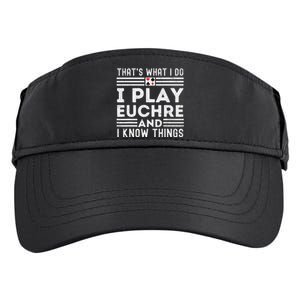 Thats What i Do I Play Eucher And I Know Things Euchre Gamer Adult Drive Performance Visor