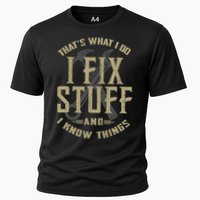 That's What I Do I Fix Stuff And I Know Things Performance Shirt