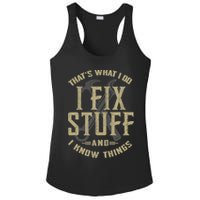 That's What I Do I Fix Stuff And I Know Things Ladies PosiCharge Competitor Racerback Tank
