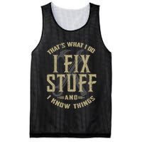 That's What I Do I Fix Stuff And I Know Things Mesh Reversible Basketball Jersey Tank