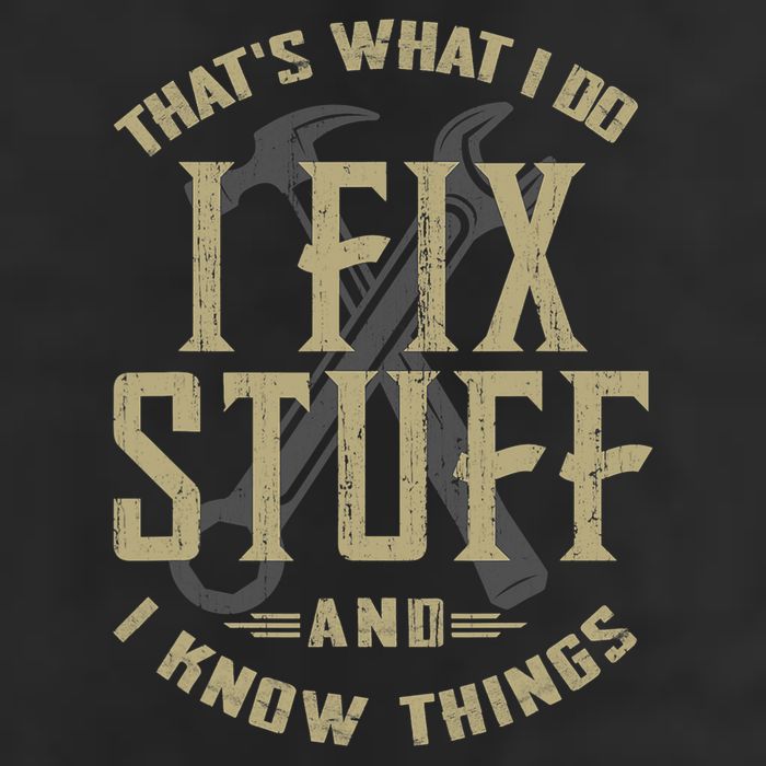 That's What I Do I Fix Stuff And I Know Things 25L Jumbo Tote