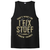 That's What I Do I Fix Stuff And I Know Things PosiCharge Competitor Tank