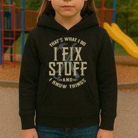 That's What I Do I Fix Stuff And I Know Things Kids Hoodie