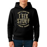 That's What I Do I Fix Stuff And I Know Things Kids Hoodie