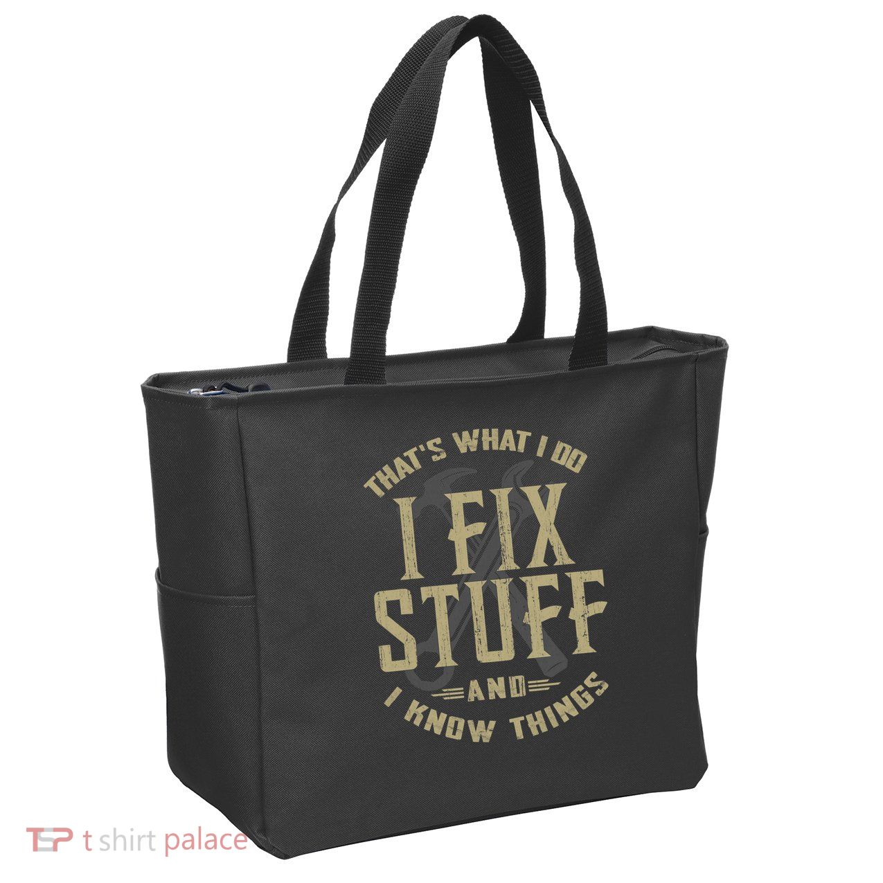 That's What I Do I Fix Stuff And I Know Things Zip Tote Bag