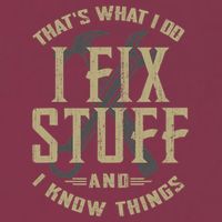 That's What I Do I Fix Stuff And I Know Things 16oz Travel Tumbler