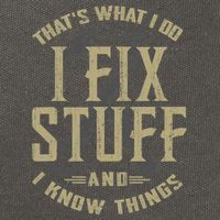 That's What I Do I Fix Stuff And I Know Things Cotton Canvas Backpack