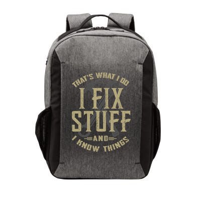 That's What I Do I Fix Stuff And I Know Things Vector Backpack