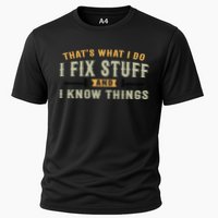 Thats What I Do I Fix Stuff And I Know Things Funny Saying Cooling Performance Crew T-Shirt