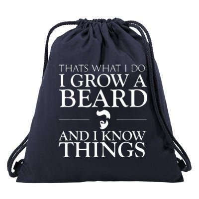 Thats What I Do I Grow A Beard And I Know Things Fun Beard Drawstring Bag