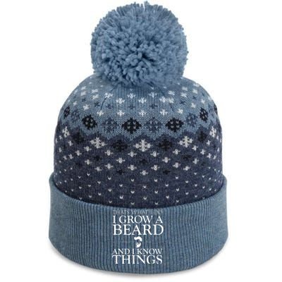 Thats What I Do I Grow A Beard And I Know Things Fun Beard The Baniff Cuffed Pom Beanie