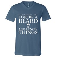 Thats What I Do I Grow A Beard And I Know Things Fun Beard V-Neck T-Shirt