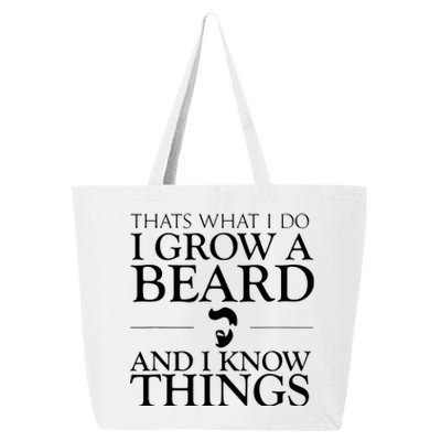 Thats What I Do I Grow A Beard And I Know Things Fun Beard 25L Jumbo Tote