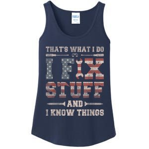 That's What I Do I Fix Stuff And I Know Things Funny Saying Ladies Essential Tank