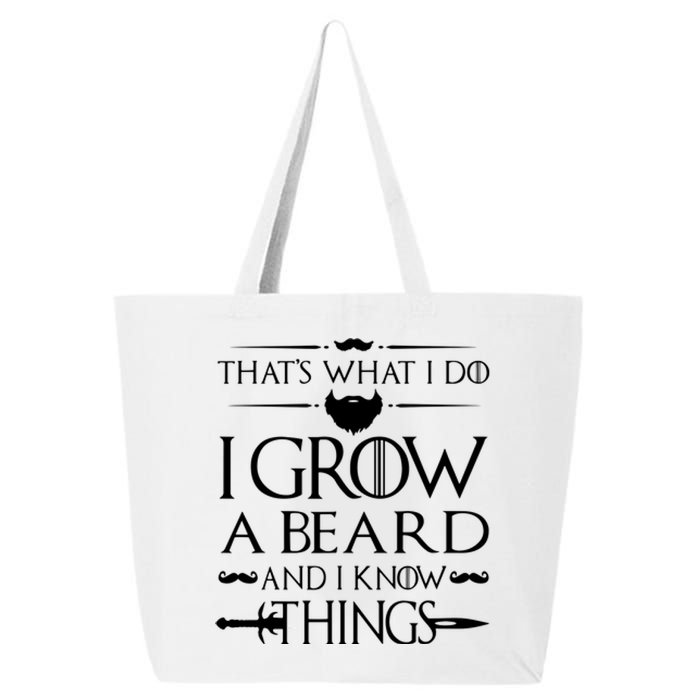 That's What I Do I Grow A Beard And I Know Things Love Beard 25L Jumbo Tote