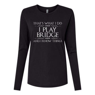 Thats What I Do I Play Bridge Bridge Player Card Game Womens Cotton Relaxed Long Sleeve T-Shirt