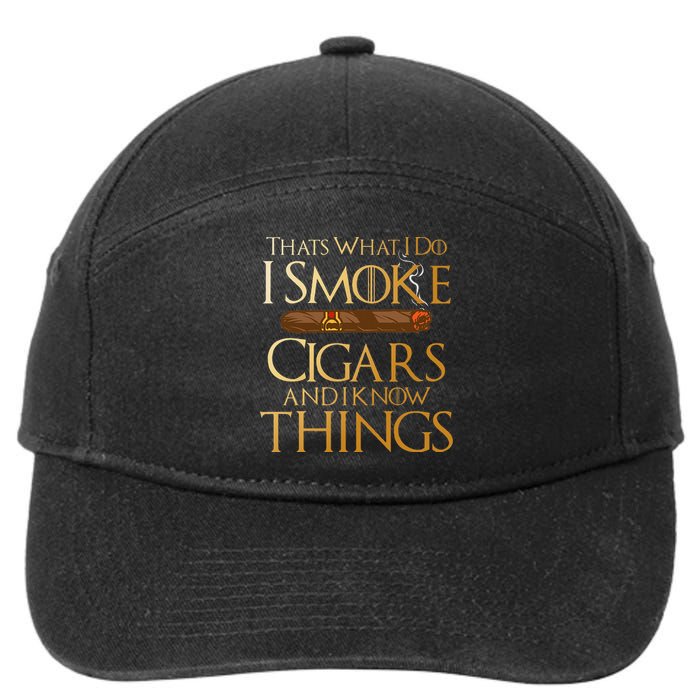 Thats What I Do I Smoke Cigars And I Know Things Smoker 7-Panel Snapback Hat