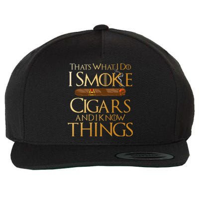 Thats What I Do I Smoke Cigars And I Know Things Smoker Wool Snapback Cap