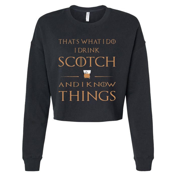 Thats What I Do I Drink Scotch And I Know Things Cropped Pullover Crew