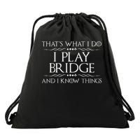 That's What I Do I Play Bridge Bridge Player Card Game Drawstring Bag