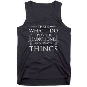 That's What I Do I Play The Saxophone Saxophonist Jazz Tank Top