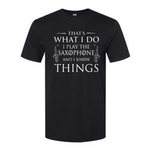 That's What I Do I Play The Saxophone Saxophonist Jazz Softstyle CVC T-Shirt